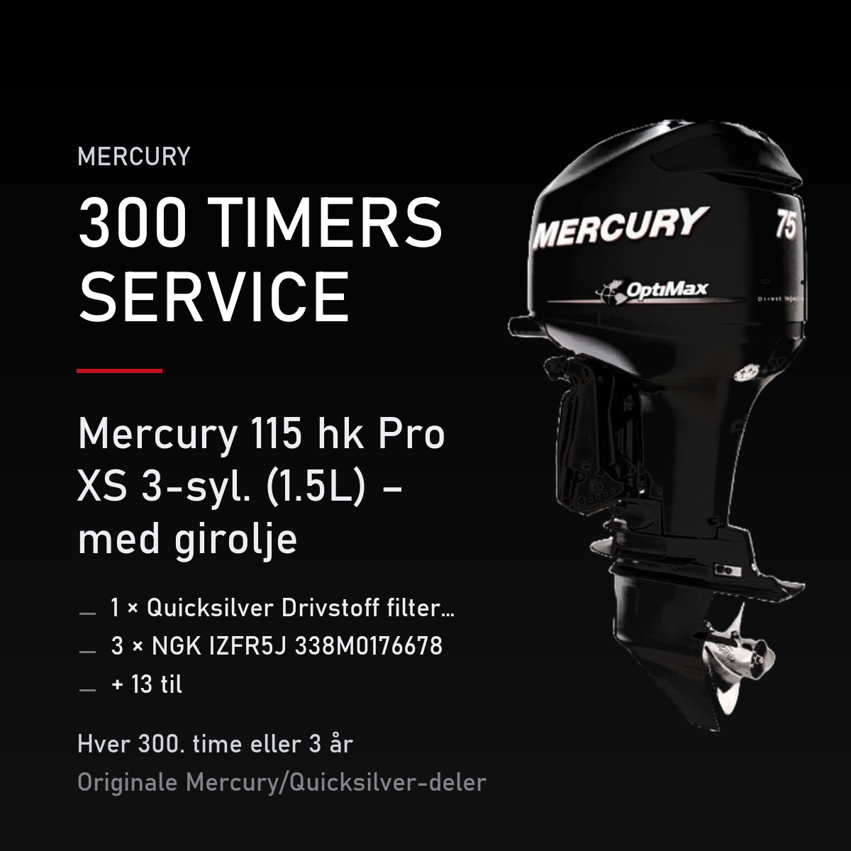 Mercury Optimax servicekit 300 timer – 115 hk Pro XS 3-syl. (1.5L) – med girolje – servicekit