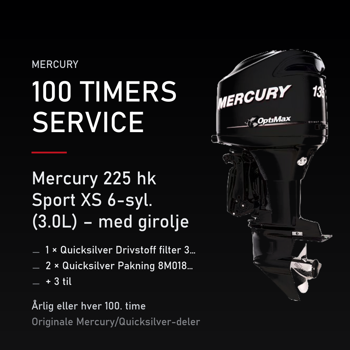 Mercury Optimax servicekit 100 timer – 225 hk Sport XS 6-syl. (3.0L) – med girolje – servicekit