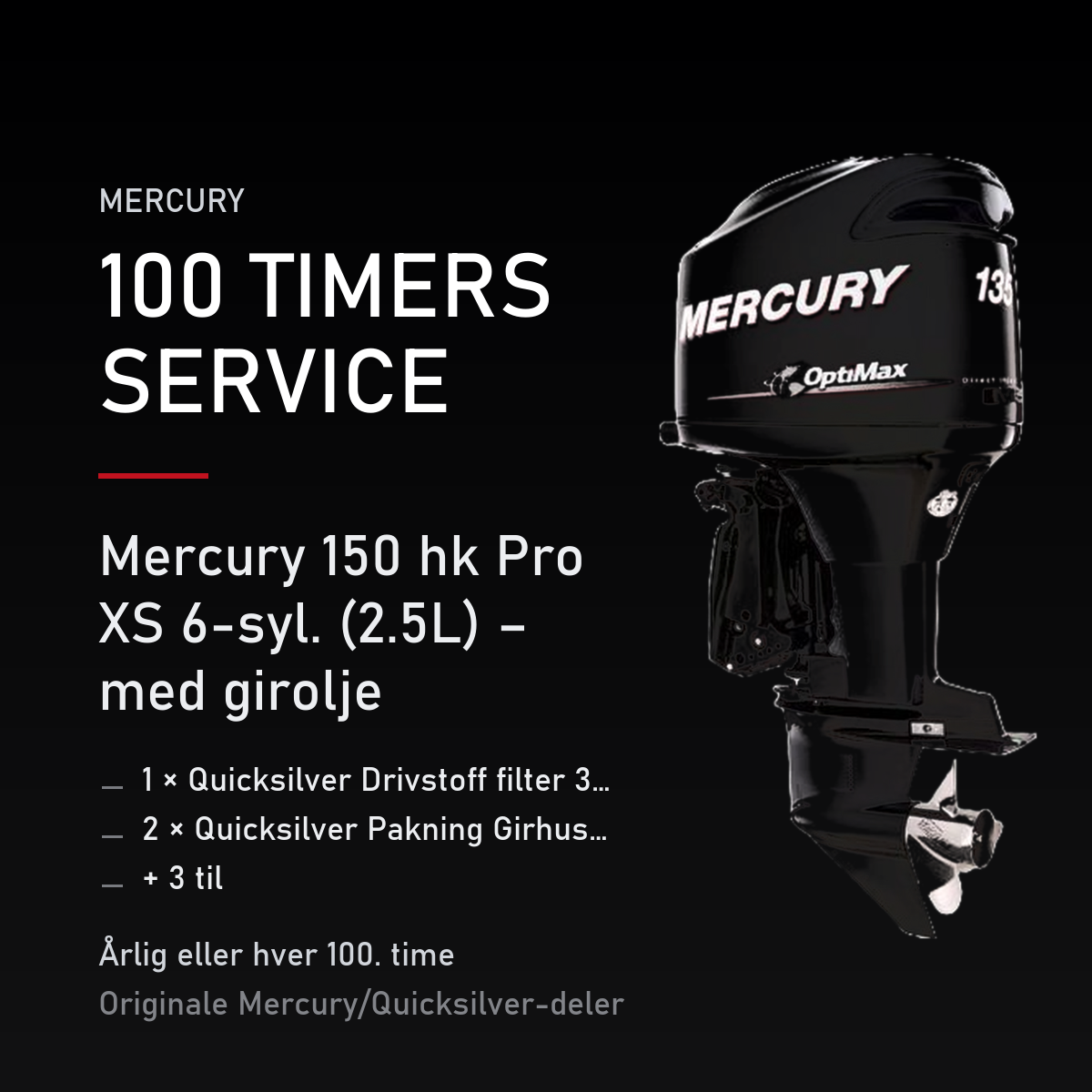 Mercury Optimax servicekit 100 timer – 150 hk Pro XS 6-syl. (2.5L) – med girolje – servicekit