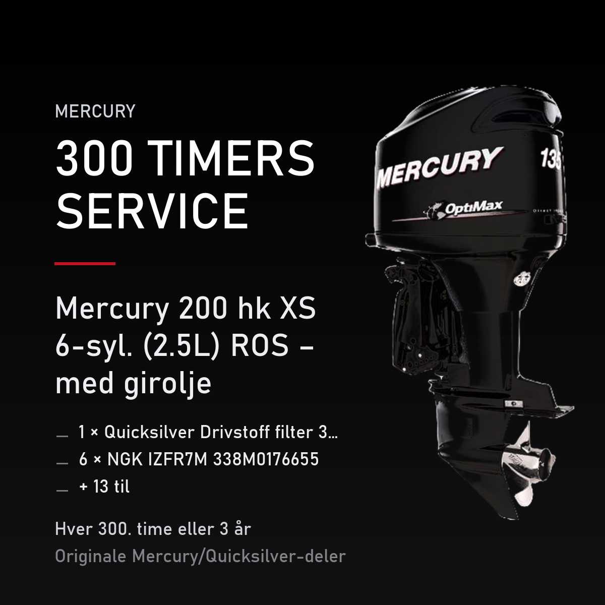 Mercury Optimax servicekit 300 timer – 200 hk XS 6-syl. (2.5L) ROS – med girolje – servicekit