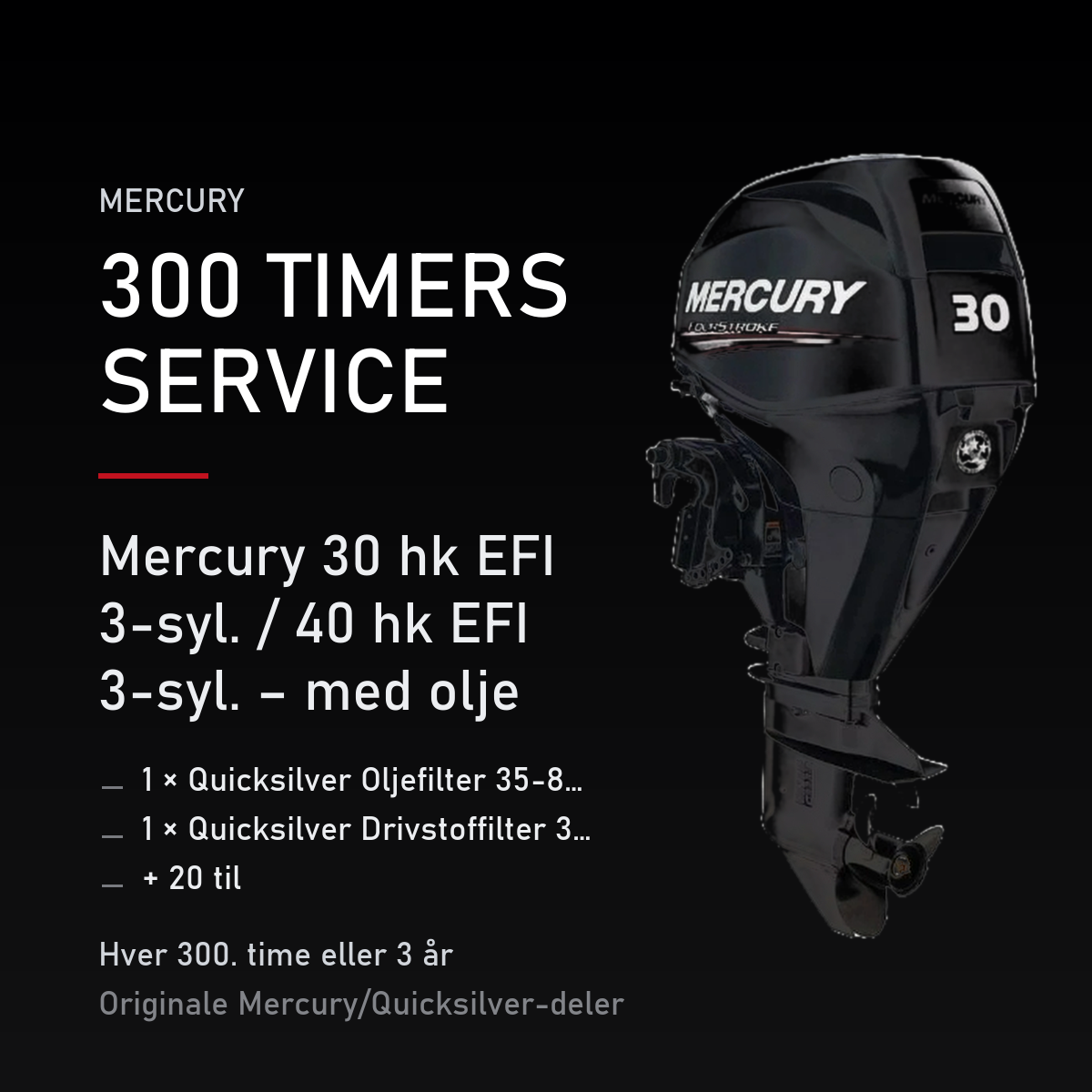 Mercury servicekit 300 timer – 30 hk EFI 3-syl. / 40 hk EFI 3-syl. – med olje – servicekit