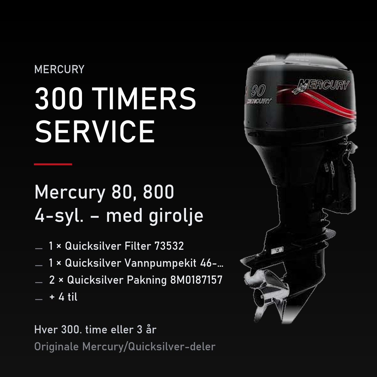 Mercury 2-takt servicekit 300 timer – 80, 800 4-syl. – med girolje – servicekit