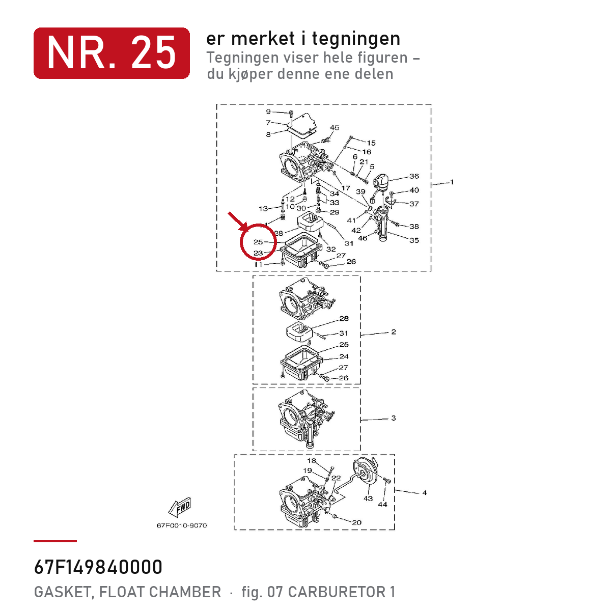 Yamaha Pakning flottørkammer 67F-14984-00 – nr. 25 i tegningen fra produsentens delekatalog