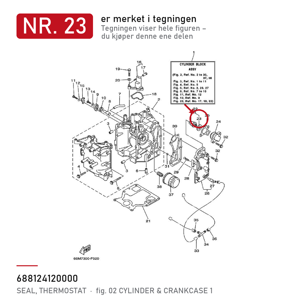 Yamaha Termostatpakning 688-12412-00 – nr. 23 i tegningen fra produsentens delekatalog