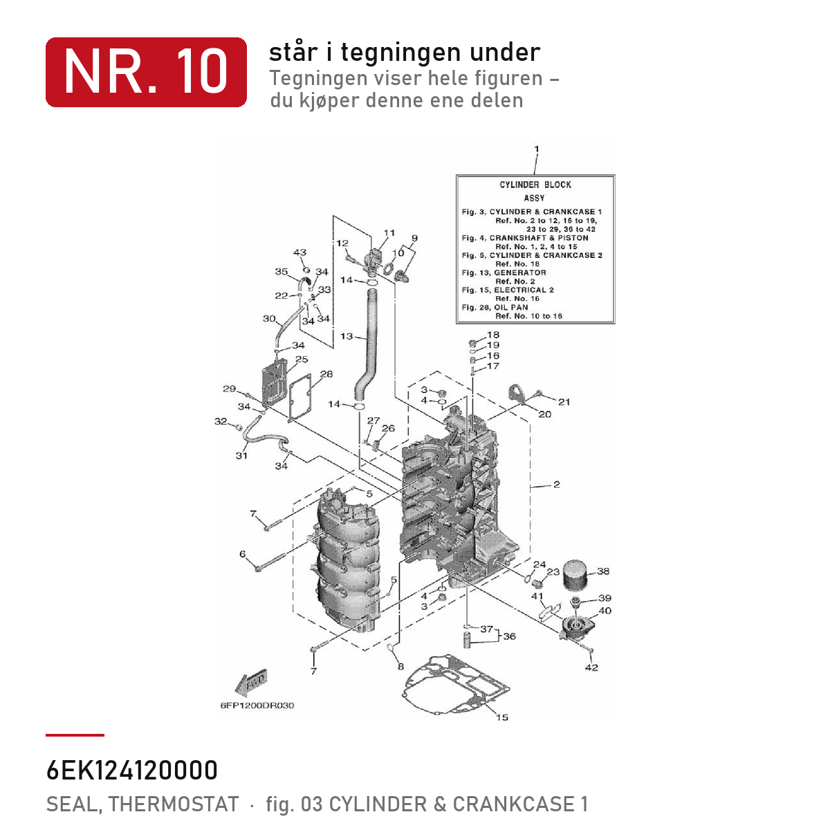 Yamaha Termostatpakning 6EK-12412-00 – nr. 10 i tegningen fra produsentens delekatalog